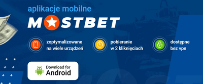 Pobierz aplikację Mostbet na Androida APK